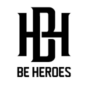 BE HEROES