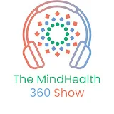 The MindHealth360 Show