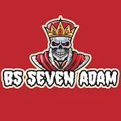 BS SEVEN ADAM👑