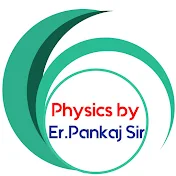 Physics by Pankaj Sir