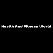 Health And Fitness World