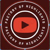 Factory of Highlights