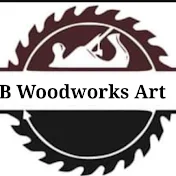 B Woodworks Art