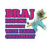 Braj bhoomi darshan with Rahul Chaudhary