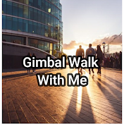 Gimbal Walk With Me