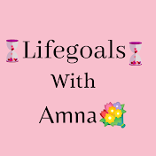 Lifegoals with Amna