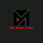 My Gears Tube