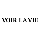 VOIR LA VIE