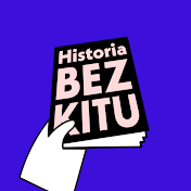 Historia BEZ KITU