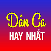 DÂN CA HAY NHẤT