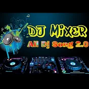 All Dj Song 2.0