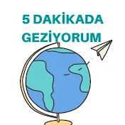 Beş Dakikada Geziyorum