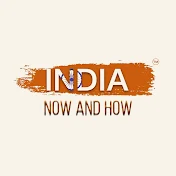 India Now and How