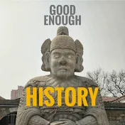 Good Enough History