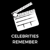 Celebrities Remember