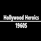 Hollywood Heroics 1960s