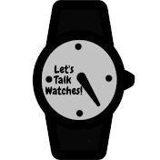 Let's Talk Watches