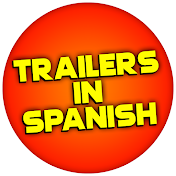 Trailers In Spanish