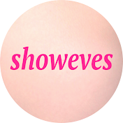 showeves