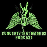 Concerts That Made Us  Podcast