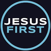 Jesus First