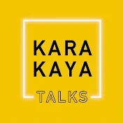 Karakaya Talks