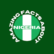 Amazing Facts About Nigeria