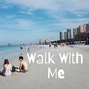 Walk With Me