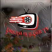 Dream Builder Tv