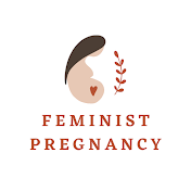 Feminist Pregnancy