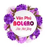 Văn Phú - Bolero ĐẶC BIỆT HAY