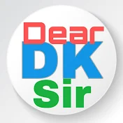 Dear DK Sir