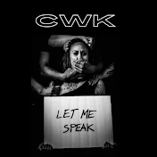 CWK - Let Me Speak!