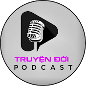 TRUYỆN ĐỜI PODCAST