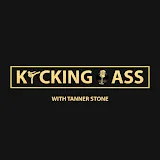 Kicking Ass With Tanner Stone