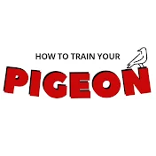 How To Train Your Pigeon