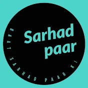 Sarhad Paar 🚩