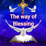 † The Way Of Blessing †