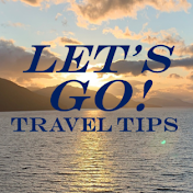 Let's Go! Travel Tips