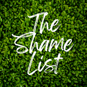 The Shame List