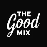 The Good Mix