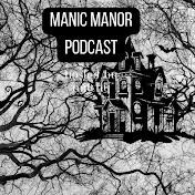 Manic Manor Podcast