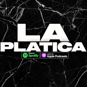 LA PLATICA