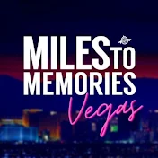 Miles to Memories Vegas