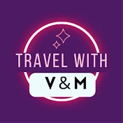 Travel with V&M