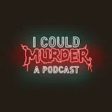 I Could Murder A Podcast