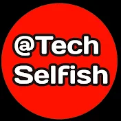 Tech Selfish