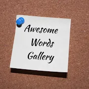 Awesome Words Gallery