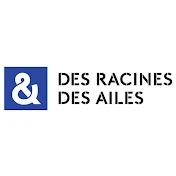 Des Racines et des Ailes