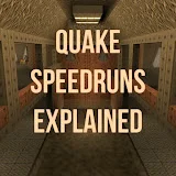 Quake Speedruns Explained